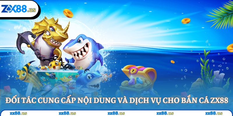 Sơ lược thông tin về sảnh bắn cá tại ZX88