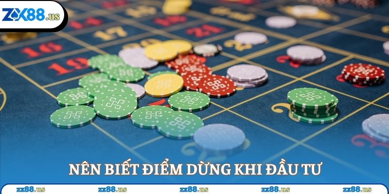 Nên biết điểm dừng khi đầu tư