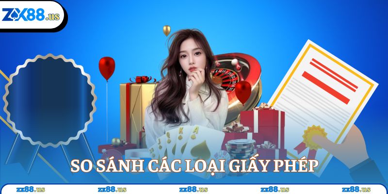 So sánh các loại giấy phép