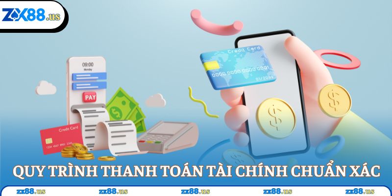 Quy trình thanh toán tài chính chuẩn xác